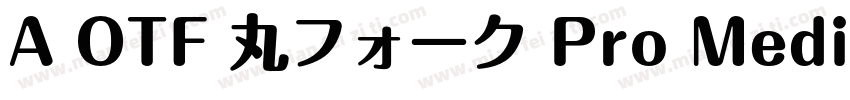 A OTF 丸フォーク Pro Medium字体转换